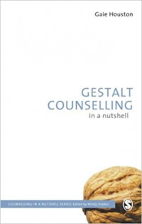 Gestalt Counseling : In a Nutshell