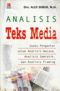 Analisis Teks Media : Suatu Pengantar untuk Analisis Wacana, Analisis Semiotik, dan Analisis Framing