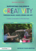 Supporting Children's Creativity Through Music, Dance, Drama and Art: creative conversations in the early years