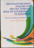 Advanced Reading English for Specific Purpose Role of Goverment in Indonesia : Exercise in English as a Foreign Language