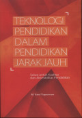 Teknologi Pendidikan dalam Pendidikan Jarak Jauh: Solusi untuk Kualitas dan Aksesibilitas Pendidikan