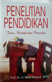 Penelitian Pendidikan : jenis, metode, dan prosedur