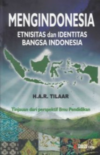 Mengindonesia: etnisitas dan identitas bangsa indonesia