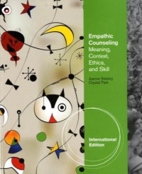 Empathic Counseling : Meaning, Context, Ethics, and Skill