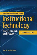 Instructional Technology : Past, Present, and Future