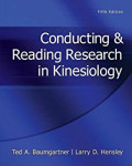 Conducting and Reading Research in Kinesiology / Ted A. Baumgartner, Larry D. Hensley