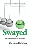 Swayed: how to communicate for impact