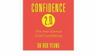 Confidence 2.0: the new science of self-confidence