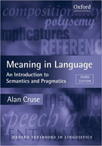 Meaning in Language : An Introduction to Semantics and Pragmatics