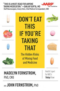 Don't Eat This If You;re Taking That: the hidden risks of mixing food and medicine