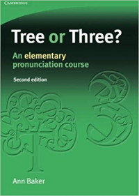 Tree or Three : An Elementary Pronunciation Course