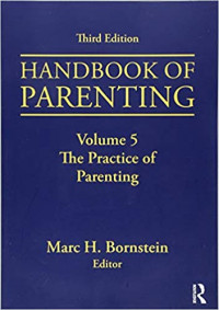 Handbook of Parenting Volume 5: the Practice of parenting