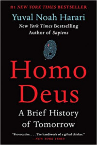 Homo Deus: a brief history of tomorrow