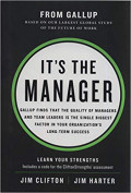 It's the Manager: gallup finds that the quality of managers and team leaders is the single biggest factor in your organization's long-terms success