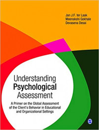 Understanding Psychological Assessment: a primer on the global assessment of the client's behavior in educational and organizational setting