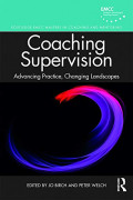 Coaching Supervision: advancing practice, changing landscapes