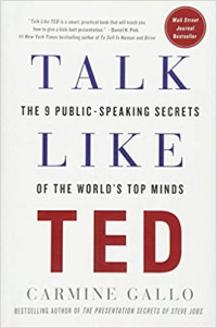 Talk Like Ted: the 9 public-speaking secrets of the world's top minds