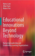 Educational Innovations Beyond Technology : Nurturing Leadership and Establishing Learning Organizations