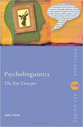 Psycholinguistics : The Key Concepts