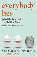 Everybody Lies : What the Internet Can Tell Us about who We Really Are