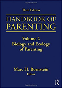 Handbook of Parenting Volume 2: biology and ecology of parenting