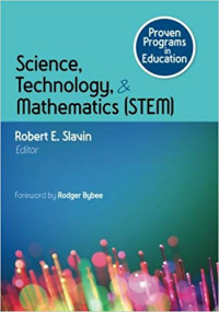 Science, Technology & Mathematics (STEM): proven programs in education