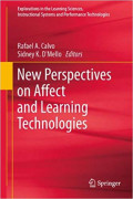 New Perspectives on Affect and Learning Technologies: Explorations in the Learning Sciences, Instructional Systems, and Performance Technologies