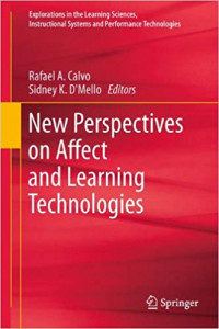 New Perspectives on Affect and Learning Technologies: Explorations in the Learning Sciences, Instructional Systems, and Performance Technologies