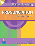 Tips for Teaching Pronunciation : A Practical Approach