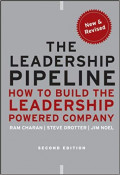 The Leadership Pipeline : Cara Membangun Perusahaan dengan Memperkuat Kepemimpinan