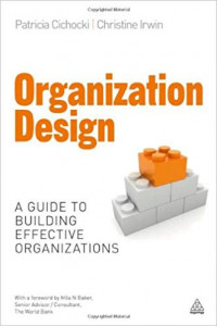 Organization Design : A Guide to Building Effective Organizations