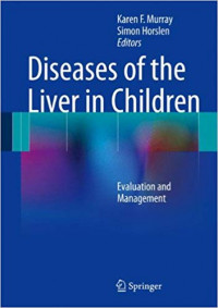 Diseases of the Liver in Children : Evaluation and Management