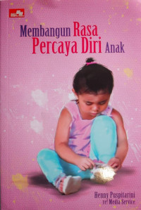 Membangun Rasa Percaya Diri Anak