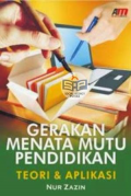 Gerakan Menata Mutu Pendidikan : Teori dan Aplikasi