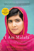 I Am Malala : The Girl who Stood up for Education and was Shot by the Taliban