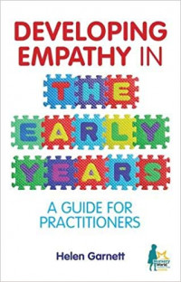 Developing Empathy in the Early Years: A Guide for Practitioners