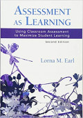 Assessment as Learning: using classroom assessment to maximize