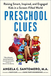 Preschool Clues: raising smart, inspired and engaged kids in a screen-filled world