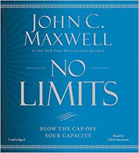 No Limits : Blow the Cap Off Your Capacity