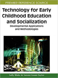 Technology for Early Childhood Education and Socialization: developmental applications and methodoogies