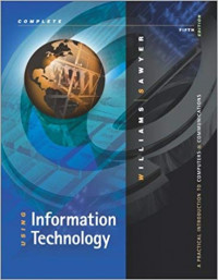 Using Information Technology : A Practical Introduction to Computers and Communications