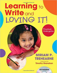 Learning to Write and Loving It : Preschool-Kindergarten