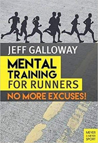 Mental Training for Runners: no more excuses!