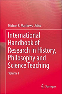 International Handbook of Research in History, Philosophy and Science Teaching