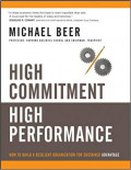 High Commitment High Performance: how to build a resilient organization for sustained advantage