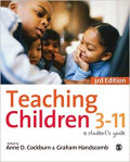 Teaching Children 3-11 : A Student's Guide