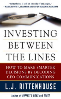 Investing Between the Lines : How to Make Smarter Decisions by Decoding CEO Communications