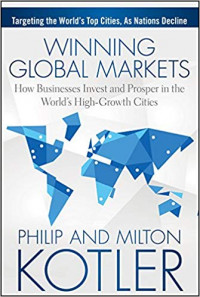 Winning Global Markets: how business invest and prosper in the world's hight-growth cities