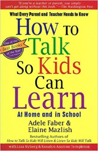 How to Talk So Kids Can Learn at Home and School