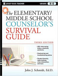 The Elementary/Middle School counselor's Survival Guide